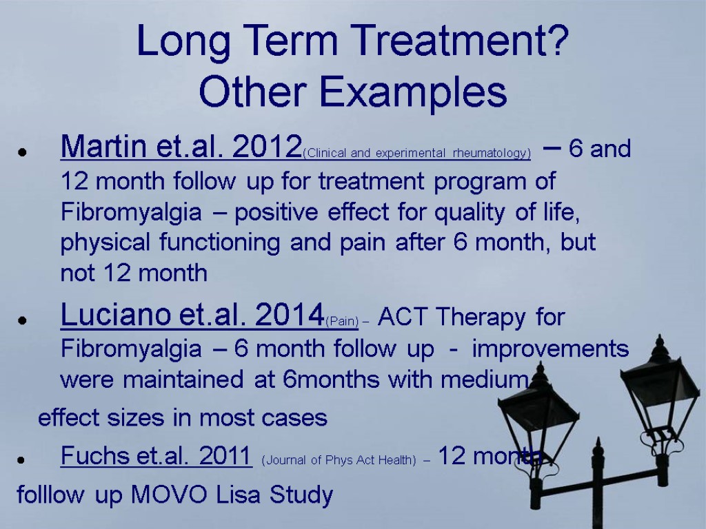 Long Term Treatment? Other Examples Martin et.al. 2012(Clinical and experimental rheumatology) – 6 and